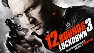 12 Rounds 3 Lockdown (2015) Full Movie - HD 720p
