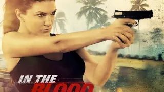 In the Blood (2014) Full Movie - HD 720p
