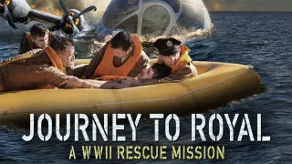 Journey to Royal: A WWII Rescue Mission (2021) Full Movie - HD 720p