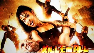 Kill 'em All (2012) Full Movie - HD 1080p BluRay