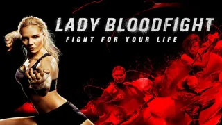 Lady Bloodfight (2016) Full Movie - HD 720p BluRay
