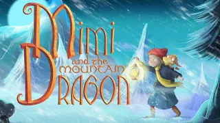 Mimi and the Mountain Dragon (2019) Full Movie - HD 720p