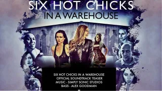 Six Hot Chicks in a Warehouse (2017) Full Movie - HD 720p
