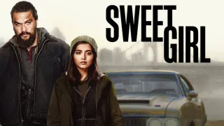 Sweet Girl (2021) Full Movie - HD 720p
