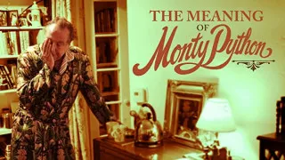 The Meaning of Monty Python (2013) Full Movie - HD 720p